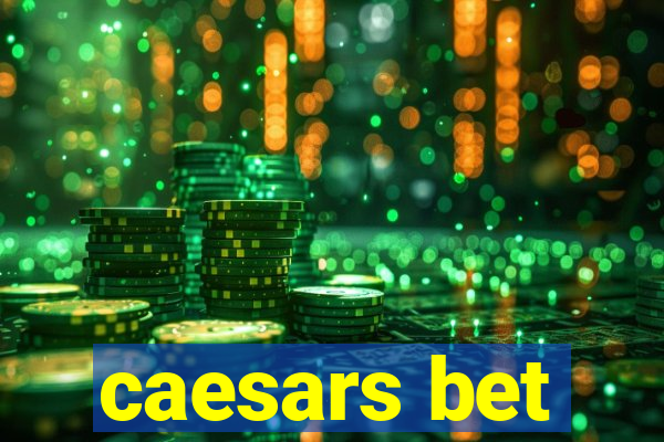 caesars bet